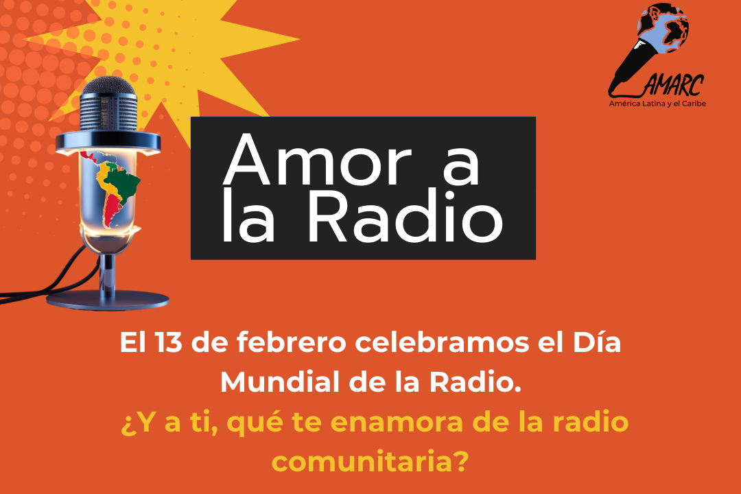 Día Mundial de la Radio 2026: Amor a la radio comunitaria