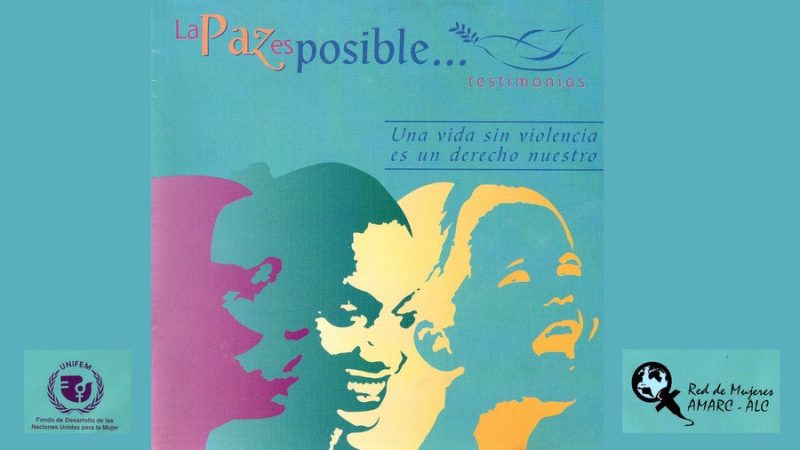 Memorias de Comunicación: «La Paz es posible», campaña de la Red de Mujeres AMARC ALC